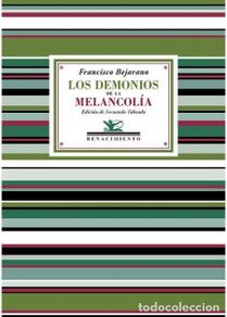 Libros: Los demonios de la melancolía. Francisco Bejarano. NUEVO- Editorial Renacimiento
